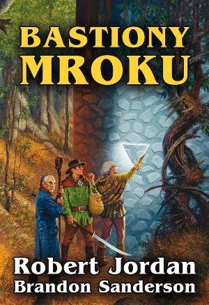 Robert Jordan Brandon Sanderson   Bastiony mroku 220337,1